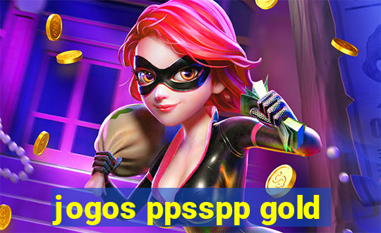 jogos ppsspp gold